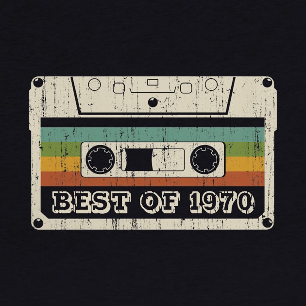 Best of 1970 Vintage Retro Cassette 50th Birthday by Tun Clothing